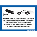 Matrica üvegre 6 A4 KAMERÁKKAL ÉS TÁVFELÜGYELT RIASZTÓRENDSZERREL VÉDETT OBJEKTUM!, A4.