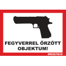FEGYVERREL ÖRZÖTT OBJEKTUM!, A5 matrica.